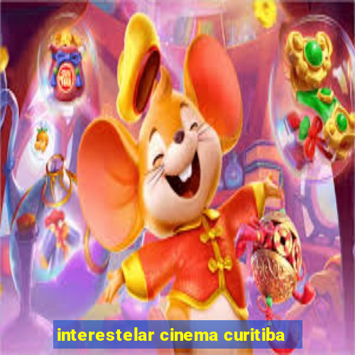 interestelar cinema curitiba